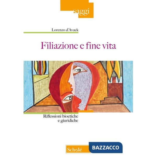 Filiazione e fine vita. Riflessioni bioetiche e giuridiche