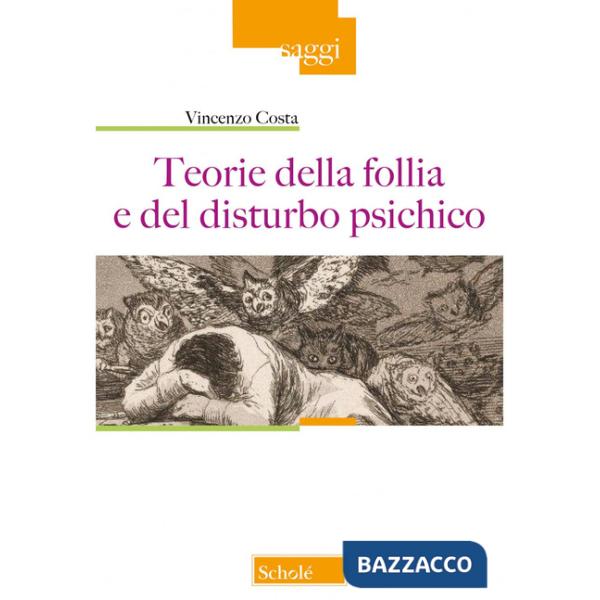 Teorie della follia e del disturbo psichico