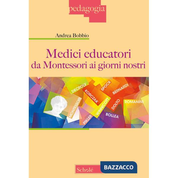 Medici educatori da Montessori ai giorni nostri