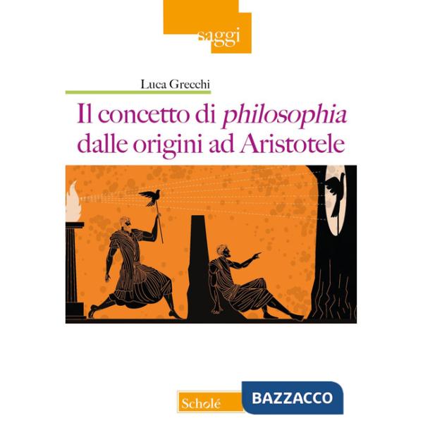 Concetto di philosophia dalle origini ad Aristotele (Il)