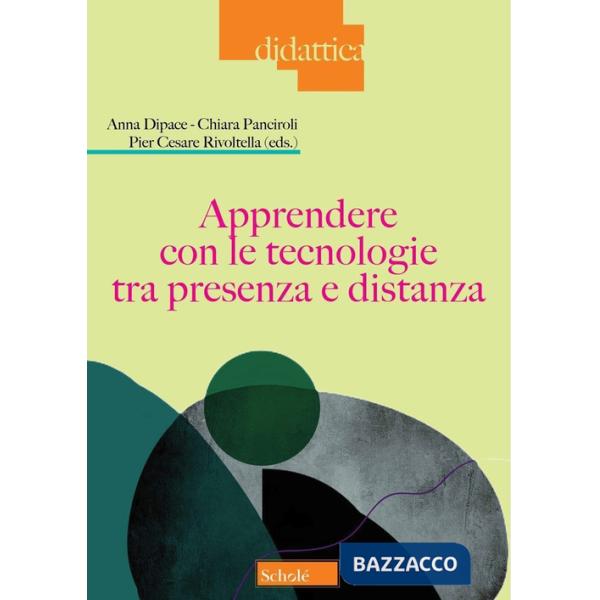 Apprendere con le tecnologie tra presenza e distanza