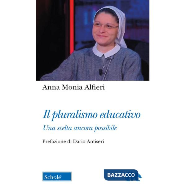 Pluralismo educativo. Una scelta ancora possibile (Il)
