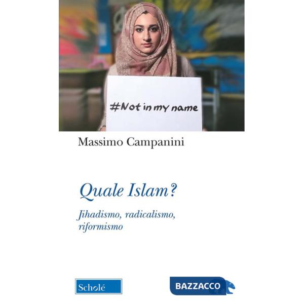 Quale Islam? Jihadismo, radicalismo, riformismo