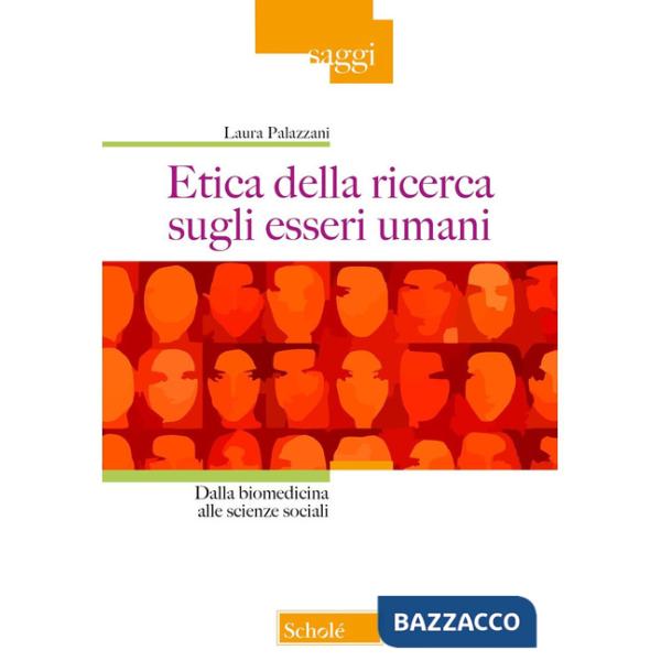 Etica della ricerca sugli esseri umani. Dalla biomedicina alle scienze sociali