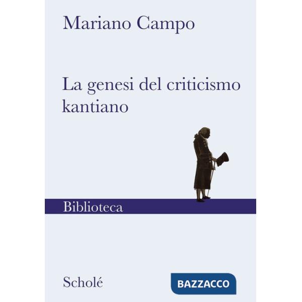 Genesi del criticismo kantiano (La)