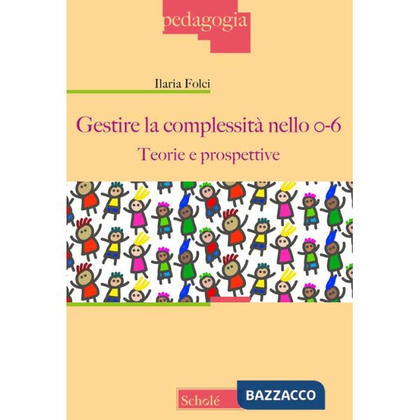 Gestire la complessità nello 0-6. Teorie e prospettive
