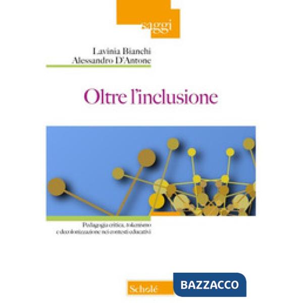 Oltre l'inclusione. Pedagogia criticica, tokenismo e decolonizzazione nei contesti educativi