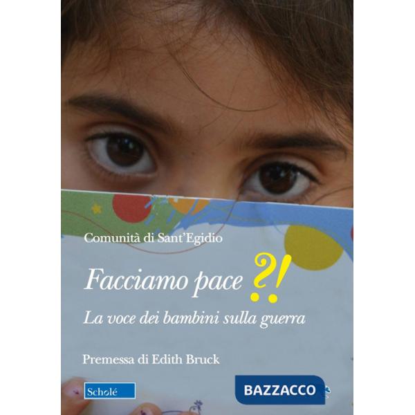 Facciamo pace?!. La voce dei bambini sulla guerra