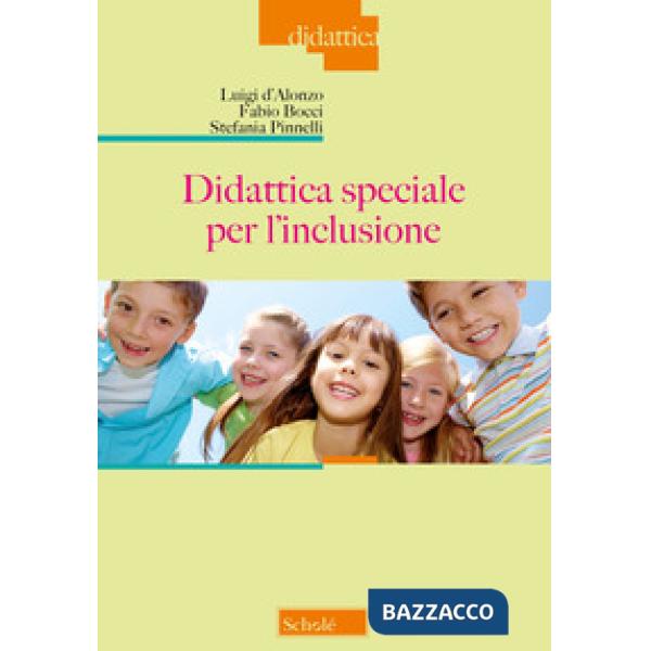 Didattica speciale per l'inclusione. Nuova ediz.