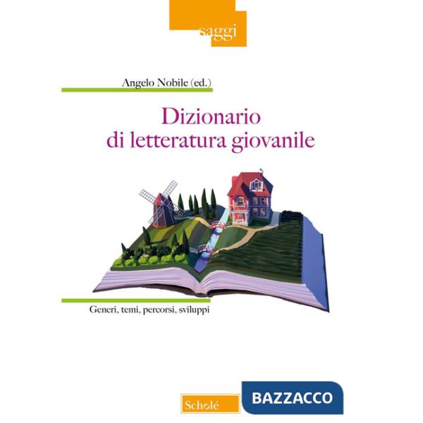 Dizionario di letteratura giovanile. Generi, temi, percorsi, sviluppi