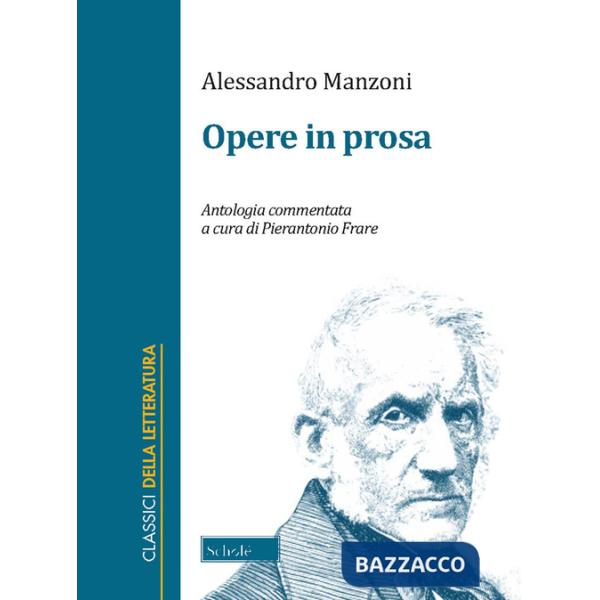 Opere in prosa. Antologia commentata. Ediz. critica
