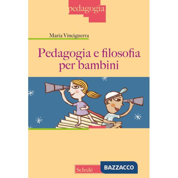 Pedagogia e filosofia per bambini. Nuova ediz.