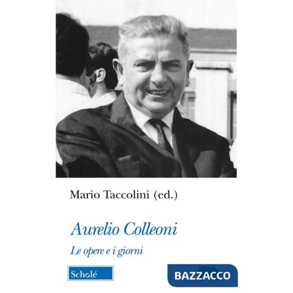 Aurelio Colleoni. Le opere e i giorni