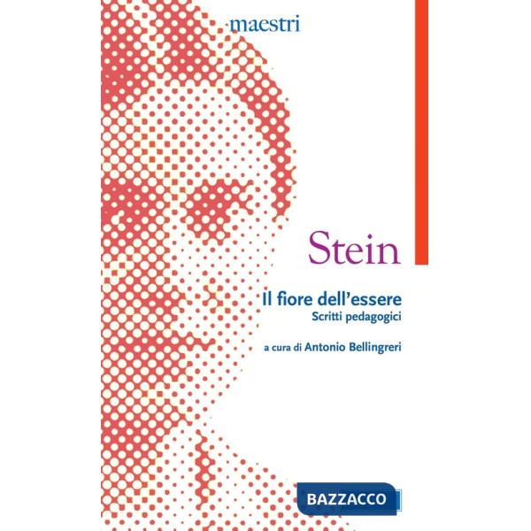 Fiore dell'essere. Scritti pedagogici (Il)