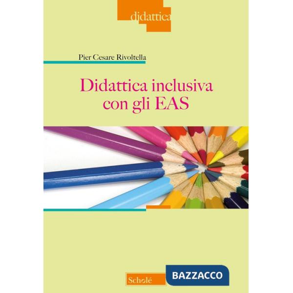 Didattica inclusiva con gli EAS. Nuova ediz.