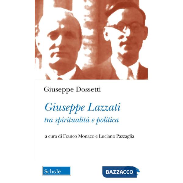 Giuseppe Lazzati tra spiritualità e politica