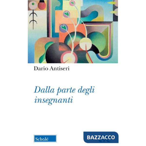 Dalla parte degli insegnanti. Nuova ediz.