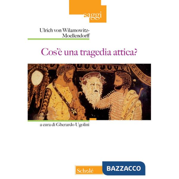 Cos'è una tragedia attica? Nuova ediz.