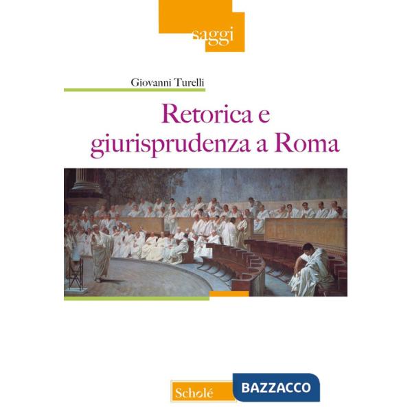 Retorica e giurisprudenza a Roma