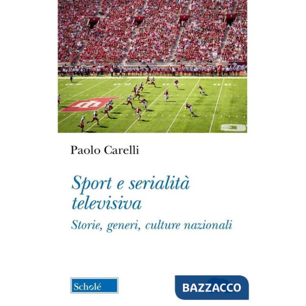 Sport e serialità televisiva. Storie, generi, culture nazionali