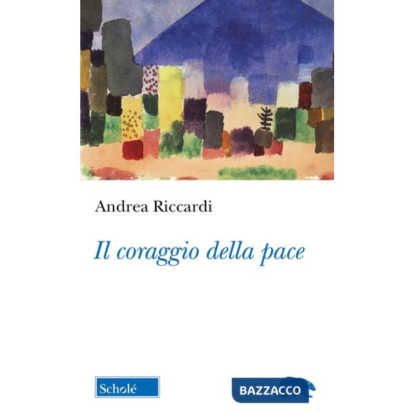 Coraggio della pace (Il)