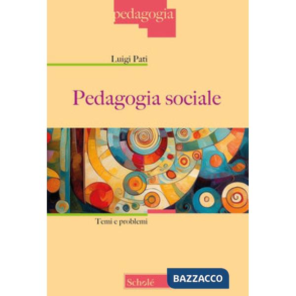 Pedagogia sociale. Temi e problemi. Nuova ediz.