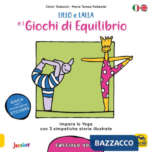 Lillo e Lalla e i giochi di equilibrio. Cucciolo yoga. Con adesivi. Ediz. a colori