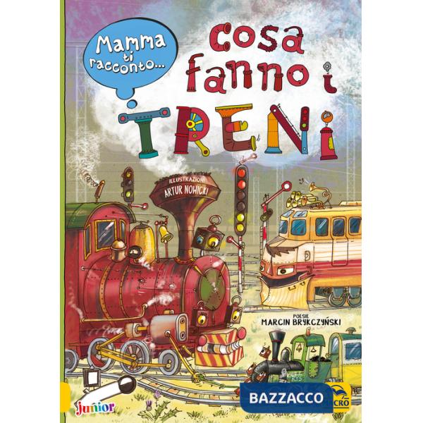 Mamma ti racconto... cosa fanno i treni
