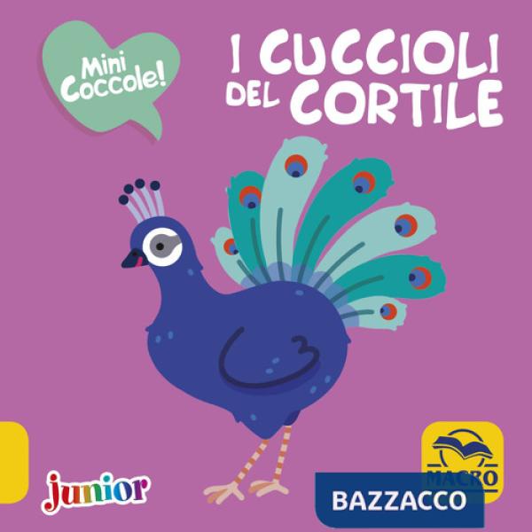 Cuccioli del cortile. Mini coccole. Ediz. a colori (I)