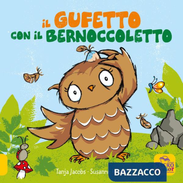 Gufetto con il bernoccoletto. Ediz. a colori (Il)