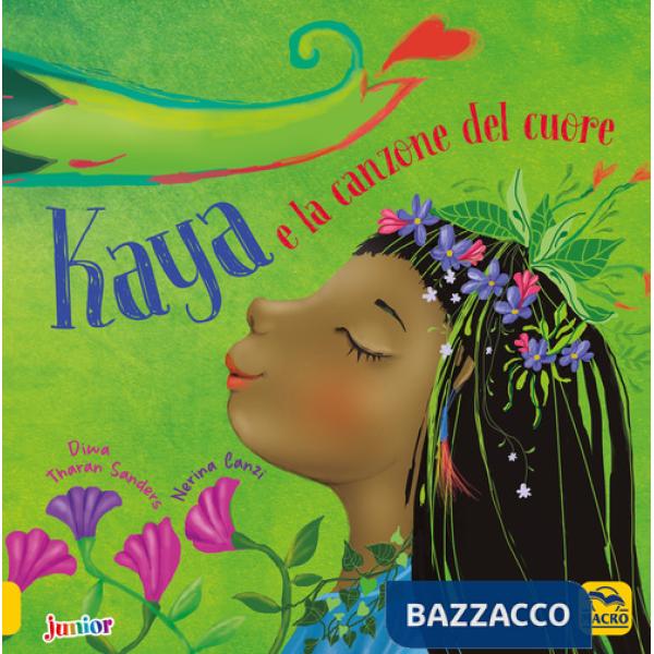 Kaya e la canzone del cuore. Ediz. a colori
