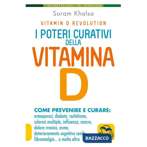 Poteri curativi della vitamina D. Vitamin D revolution (I)