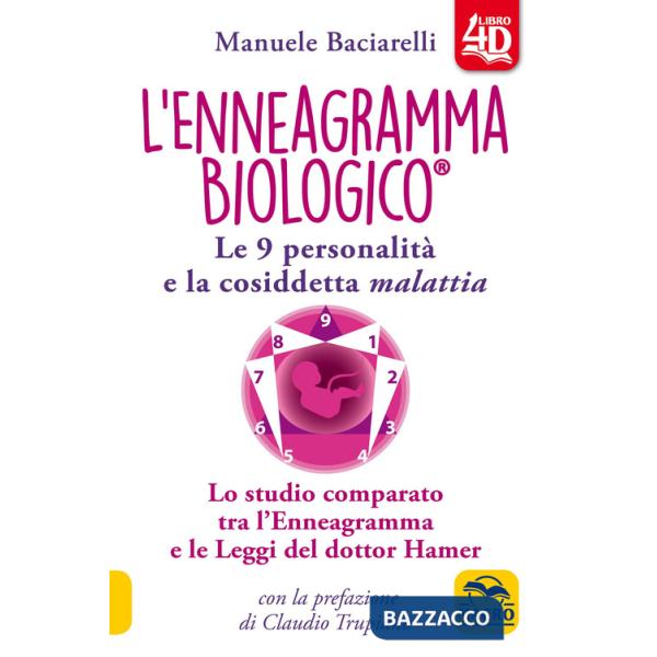 Enneagramma biologico®. Le 9 personalità e la cosiddetta malattia. Lo studio comparato tra l'enneagramma e le leggi del dottor H