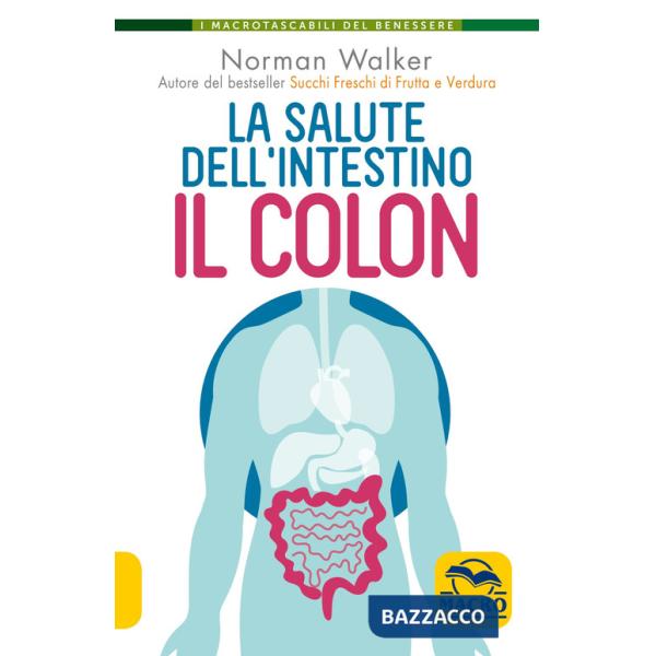 Salute dell'intestino. Il colon (La)