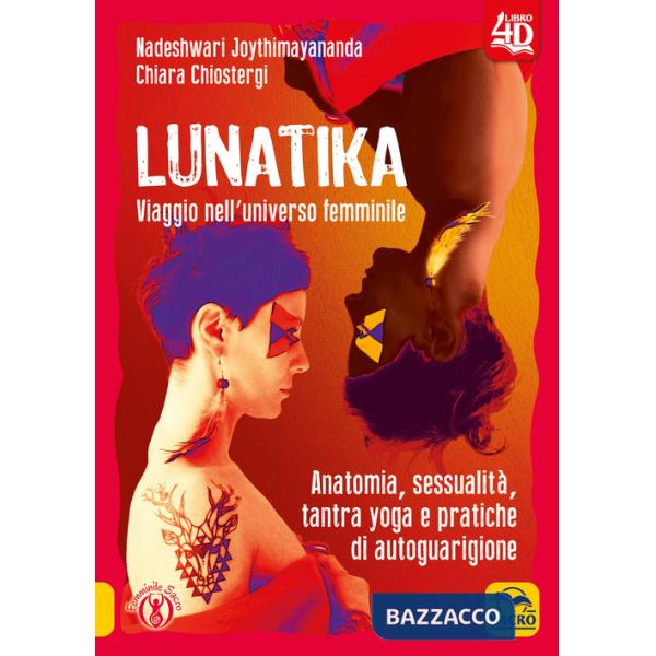 Lunatika 4D. Viaggio nell'universo femminile
