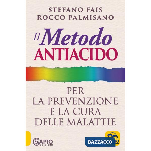 Metodo antiacido per la prevenzione e la cura delle malattie (Il)