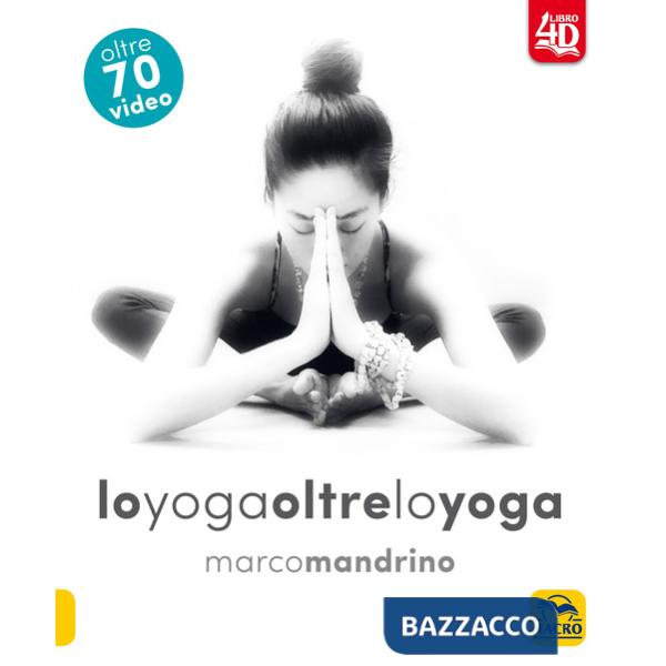 Yoga oltre lo yoga 4D. Con DVD video (Lo)