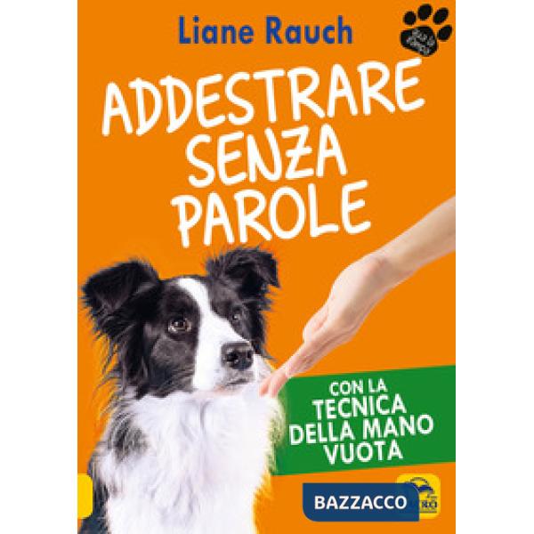 Addestrare senza parole. Con la tecnica della mano vuota