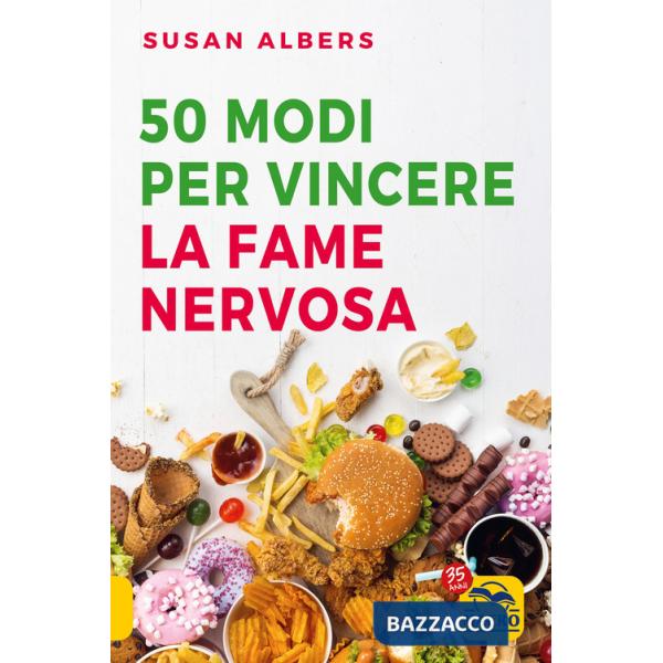 50 modi per vincere la fame nervosa