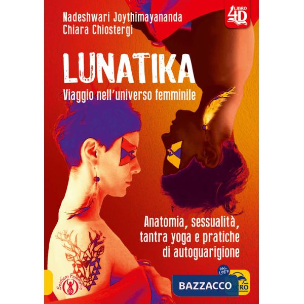 Lunatika 4D. Viaggio nell'universo femminile