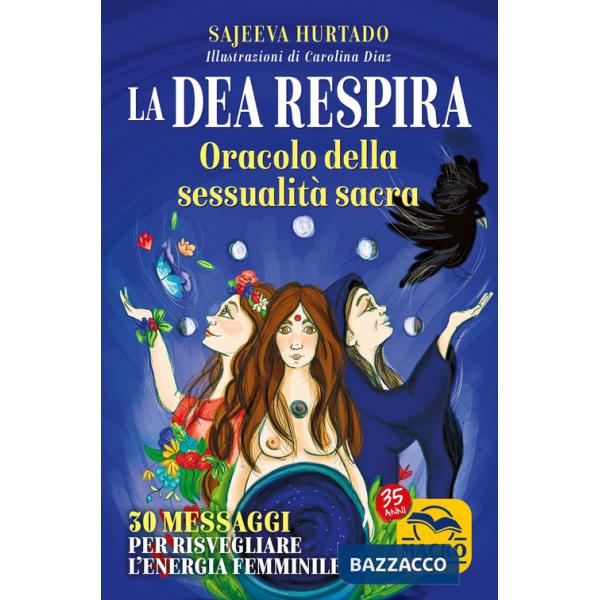 Dea respira. Oracolo della sessualità sacra. 30 messaggi per risvegliare l'energia femminile. Con 30 Carte (La)