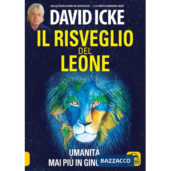Risveglio del leone. Umanità, mai più in ginocchio (Il)