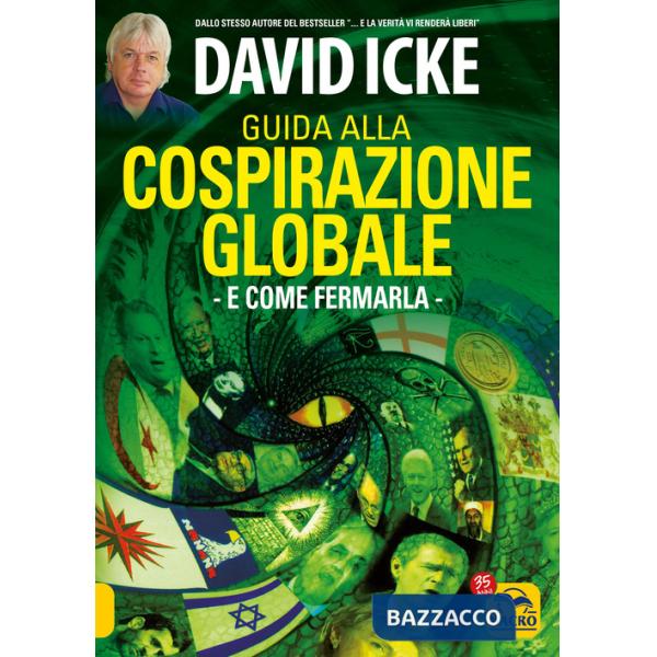 Guida alla cospirazione globale. E come fermarla