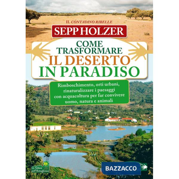 Come trasformare il deserto in paradiso