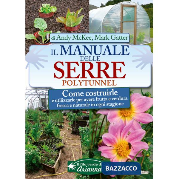 Manuale delle serre Polytunnel. Nuova ediz. (Il)