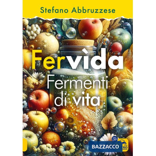 Fervìda. Fermenti di vita