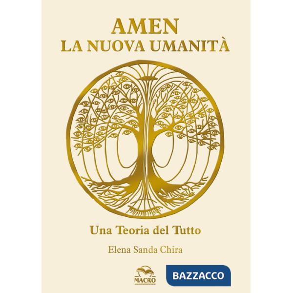 Amen. La nuova umanità. Una teoria del tutto