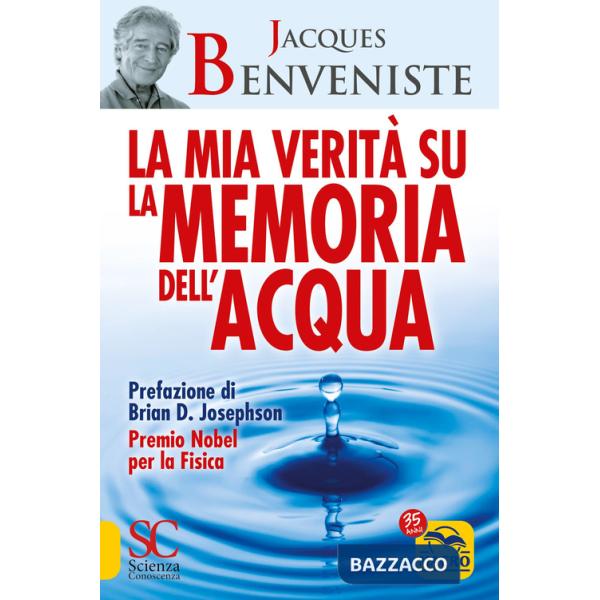 Mia verità su la memoria dell'acqua (La)