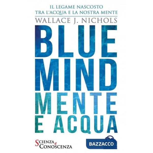 Blue Mind. Mente e acqua