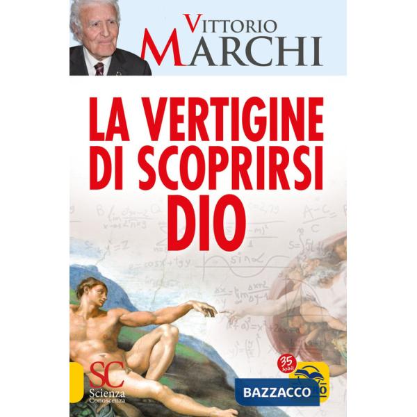 Vertigine di scoprirsi Dio (La)